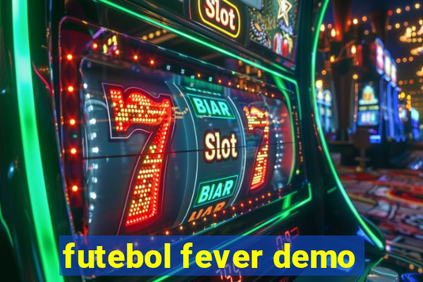 futebol fever demo